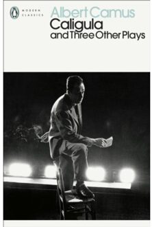 Caligula And Three Other Plays - Penguin Modern Classics - Albert Camus