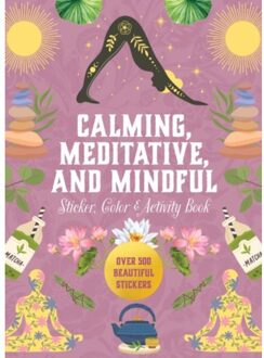 Calming, Meditative And Mindful Sticker, Color & Activity Book - Sticker Activity Deluxe - Editors of Chartwell Books