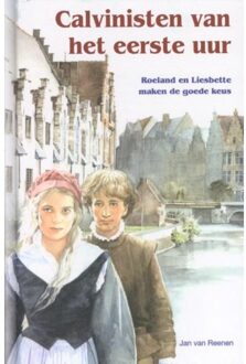 Calvinisten van het eerste uur - Boek Jan van Reenen (9461150628)