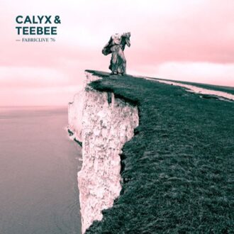 Calyx & Teebee - Fabriclive 76 Calyx & Teebee
