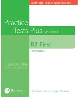 Cambridge English Qualifications: B2 First Practice Tests Plus Volume 1 - Practice Tests Plus - Nick Kenny