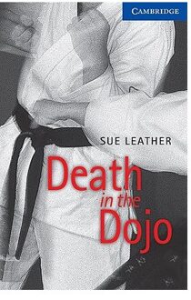 Cambridge English Readers 5: Death in the Dojo