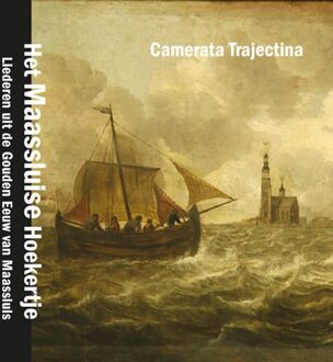 Camerata Trajectina - Het Maassluise Hoekertje