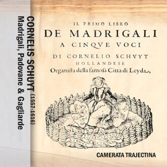 Camerata Trajectina - Madrigali, Padovane & Gagliarde