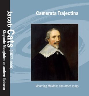 Camerata Trajectina - Mourning Maidens And Other Songs