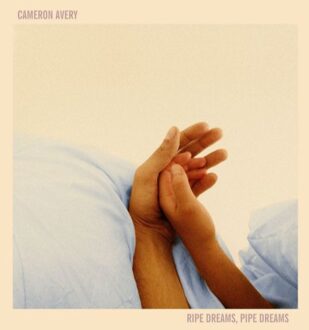 Cameron Avery - Ripe Dreams Pipe Dreams