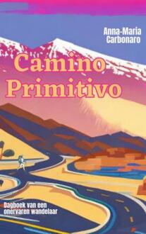 Camino Primitivo - Anna-Maria Carbonaro - ebook