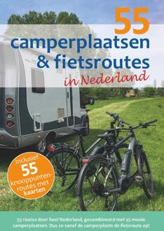 Campergids - Fietsgids 55 camperplaatsen & fietsroutes in Nederland | Orange Books
