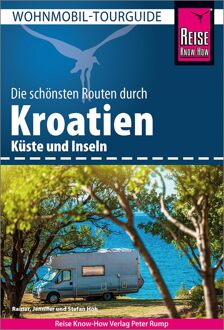 Campergids Wohnmobil-Tourguide Kroatien Küste und Inseln - Kroatië | Reise Know-How Verlag
