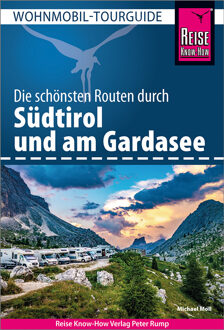 Campergids Wohnmobil-Tourguide Südtirol und am Gardasee - Zuid-Tirol en Gardameer | Reise Know-How Verlag