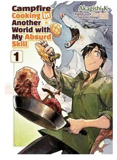 Campfire Cooking In Another World With My Absurd Skill: Volume 1 (Manga) - Akagishi K