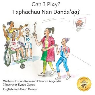 Can I Play?: Inclusion Means Fun For Everyone In English And Afaan Oromo - Ellenore Angelidis