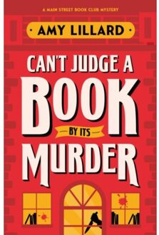 Can't Judge A Book By Its Murder - Main Street Book Club Mysteries - Amy Lillard