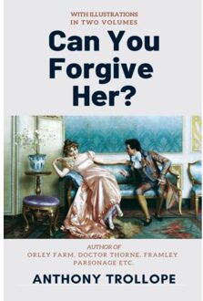 Can You Forgive Her? - Anthony Trollope