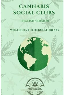 Cannabis Social Clubs - Martinus H. Van Lies
