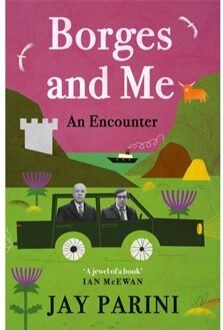 Canongate Borges And Me: An Encounter - Jay Parini