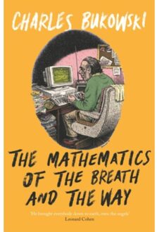 Canongate Mathematics of the Breath and the Way - Boek Charles Bukowski (1786894432)