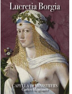 Capella de Ministrers - Lucretia Borgia CD