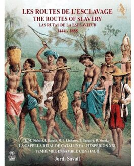 Capella Reial & Hesperion Xxi & Jor - Les Routes De Lesclavage 1444-1888