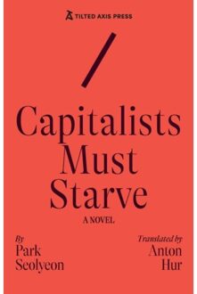 Capitalists Must Starve - Seolyeon Park