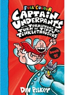 Captain Underpants And The Terrifying Return Of Tippy Tinkletrousers Full Colour Edition (Book 9) - Dav Pilkey