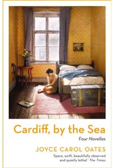 Cardiff, By The Sea - Joyce Carol Oates