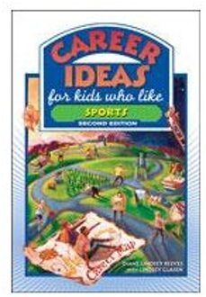 Career Ideas For Kids Who Like Sports - Reeves, Diane Lindsey