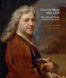 Carel de Moor 1655-1738 -  Pamela Fowler, Piet Bakker (ISBN: 9789059973930)