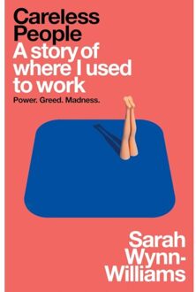 Careless People - Sarah Wynn-Williams