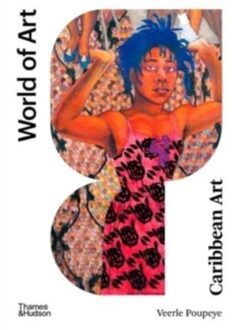 Caribbean Art - World Of Art - Veerle Poupeye