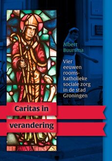 Caritas in verandering - Boek Albert Buursma (9087046774)