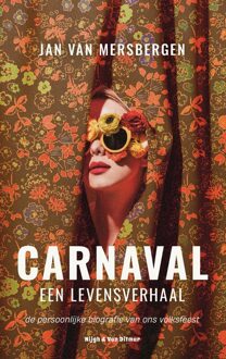 Carnaval, een levensverhaal - Jan van Mersbergen - ebook