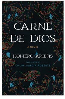 Carne De Dios - Camino Del Sol - Homero Aridjis