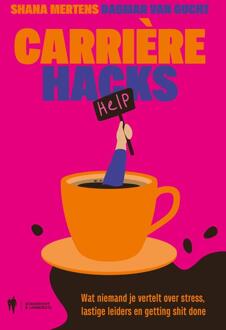 Carrrière Hacks -  Dagmar van Gucht, Shana Mertens (ISBN: 9789493443778)