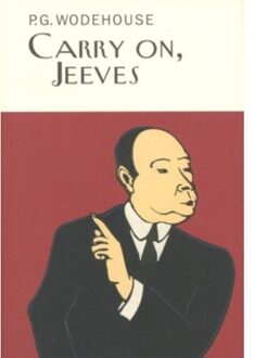 Carry On, Jeeves - Everyman's Library P G Wodehouse - P.G. Wodehouse