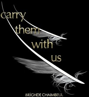 Carry Them With Us - Brighde Chaimbeul