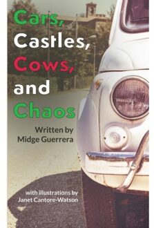 Cars, Castles, Cows And Chaos - Midge Guerrera