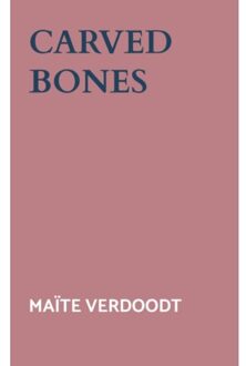 Carved Bones - Maïte Verdoodt