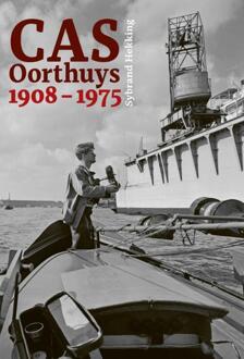 Cas Oorthuys 1908 - 1975 -  Sybrand Hekking (ISBN: 9789462265370)