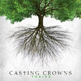 Casting Crowns - Thrive