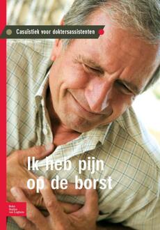 Casuïstiek voor doktersassistenten / Ik heb pijn op de borst - Boek S. van der Krogt (903137914X)