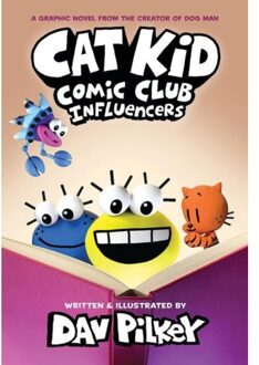 Cat Kid Comic Club 5: Influencers: From The Creator Of Dog Man - Cat Kid Comic Club - Dav Pilkey