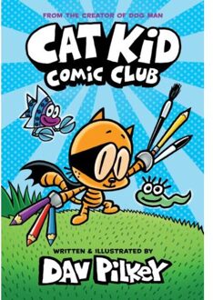Cat Kid Comic Club: The New Blockbusting Bestseller From The Creator Of Dog Man - Cat Kid - Dav Pilkey