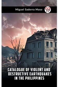 Catalogue Of Violent And Destructive Earthquakes In The Philippines - Miguel Saderra Maso