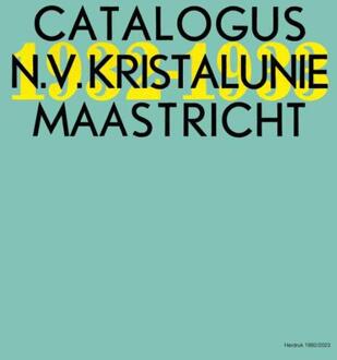 Catalogus N.V. Kristalunie Maastricht - M. Singelenberg-van der Meer