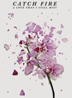 Catch Fire - A Love That I.. -Ep