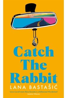 Catch The Rabbit - Lana Bastasic