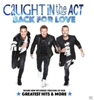 Caught In The Act - Back For Love