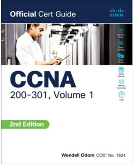 Ccna 200-301 Official Cert Guide, Volume 1 - Official Cert Guide - Odom, Wendell