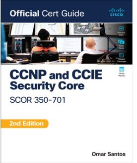 Ccnp And Ccie Security Core Scor 350-701 Official Cert Guide - Official Cert Guide - Omar Santos